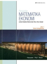 Image of Pengantar Matematika Ekonomi : untuk Analisis Bisnis dan ilmu-ilmu Sosial (Edisi Ketigabelas Jilid 1)